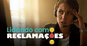 Lidando com reclamações